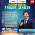 CARA UNIK PROMOSI SEKOLAH OLEH Dr. AWALUDDIN FAJ. M.Pdi