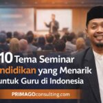 Tema Seminar pendidikan yang menarik untuk guru Indonesia