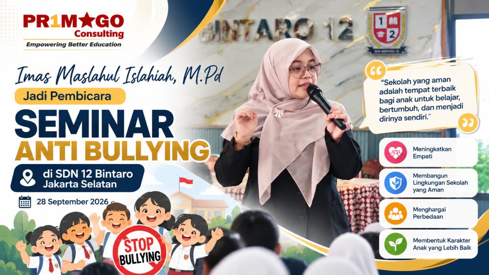 Imas Maslahul Islahiah, M.Pd Jadi Pembicara Seminar Anti Bullying di SDN 12 Bintaro Jakarta Selatan